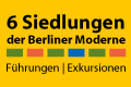Weltkulturerbe der Unesco in Berlin Siedlungen der Berliner Moderne &ndash; F&uuml;hrungen